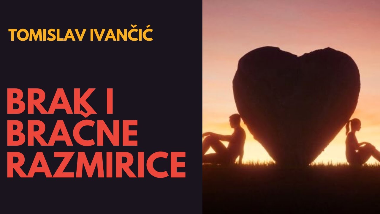 Tomislav Ivančić - Brak i Bračne Razmirice