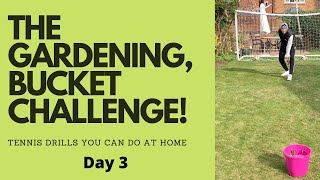 The Gardening Bucket Challenge (Day 3)