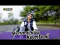 DJ MENANTI KAU KEMBALI - DJ INTAN NOVELA REMIX TERBARU 2023 FULL BASS BIKIN BAPER