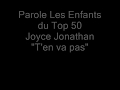 Parole T'en va pas Joyce Jonathan  Les Enfants du Top 50