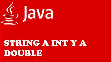 JAVA: CONVERTIR STRING A INT Y DOUBLE NÚMEROS ENTEROS Y DECIMALES