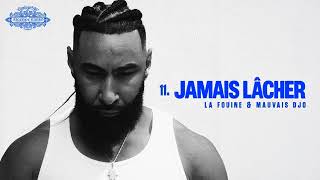 Jamais lâcher - Mauvais djo & La Fouine