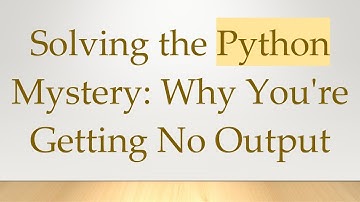 Solving the Python Mystery: Why You