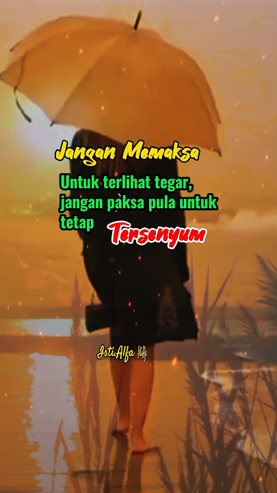 Tak Selamanya Kuat #katabijak  #liriklagu #storywa #videoshorts #bahagia