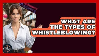 Famous What Are The Types Of Whistleblowing? - The Ethical Compass Net Worth