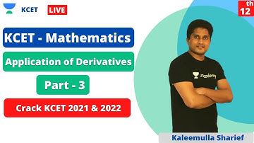 KCET - Mathematics | Application of Derivatives | Crack Karnataka CET 2021 & 2022 | Unacademy KCET