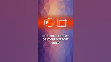 Choisir le format de votre support vidéo avec PowerPoint