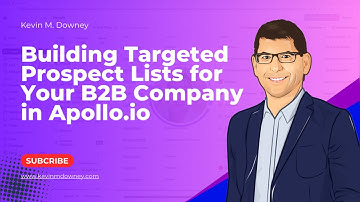 Building Targeted Prospect Lists for Your B2B Company in Apollo.io