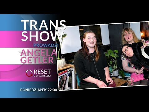 Trans Show: TransŻydzi - Franciszka Petelewicz - Angela Getler - odc. 16