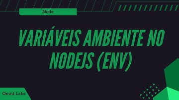 Nodejs - Variáveis ambiente no Nodejs (ENV)
