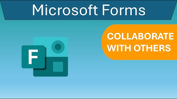 Microsoft Forms - Collaborate With Others
