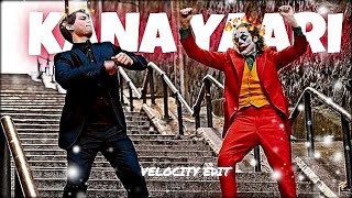 Kana Yaari - Velocity Edit | Kana Yaari Song Edit | Velocity Edit