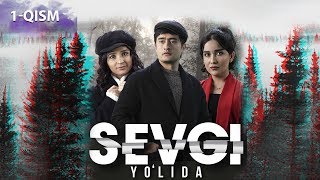 Sevgi yo'lida (o'zbek serial) | Севги йўлида (узбек сериал) 1-qism Sevgi yo'lida (o'zbek serial) | Севги йўлида (узбек сериал) 1-qism