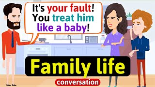Family life Conversation (Parents arguing/fighting) - English Conversation Practice -Speaking