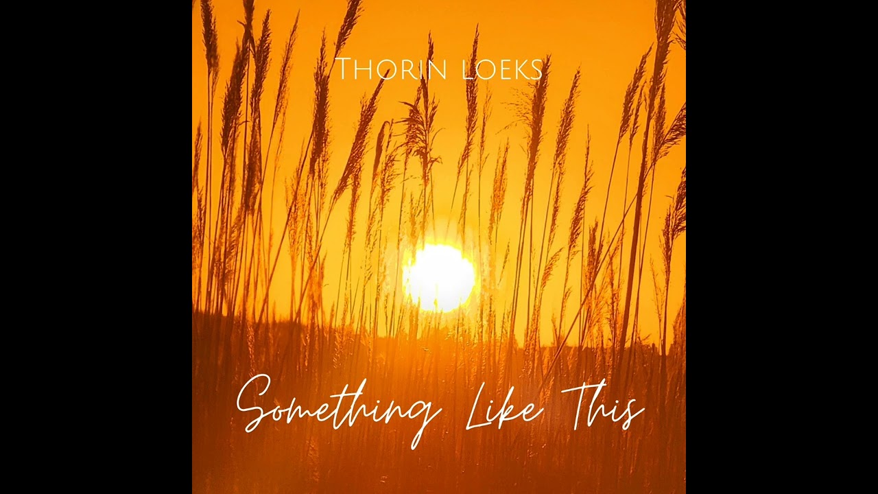 Watch Thorin Loeks - Something Like This (Official Audio) on YouTube Watch Thorin Loeks - Something Like This (Official Audio) on YouTube