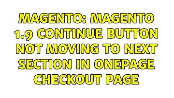 Magento: Magento 1.9 Continue Button not moving to next section in onepage checkout page