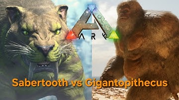 Ark Survival Evolved: Sabertooth vs Gigantopithecus 🐆🦍