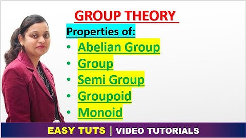 Properties of Algebraic Structures | Group Theory | Discrete Structures | EASY TUTS