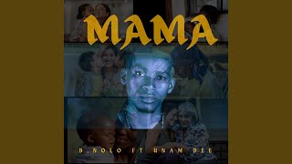 Mama feat Unam Dee