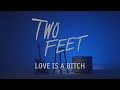 Two Feet - Love Is a Bitch (Guitar Cover)