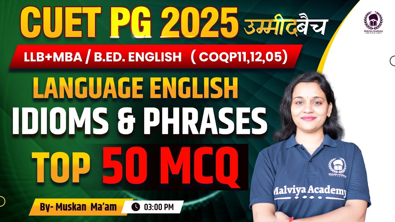 CUET PG 2025 LLB (COQP11), MBA, B.Ed. | Language English | Idioms ...