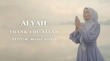 Alyah - Thank You Allah (feat. Cat Farish & Ustaz Haris) [Official Music Video]