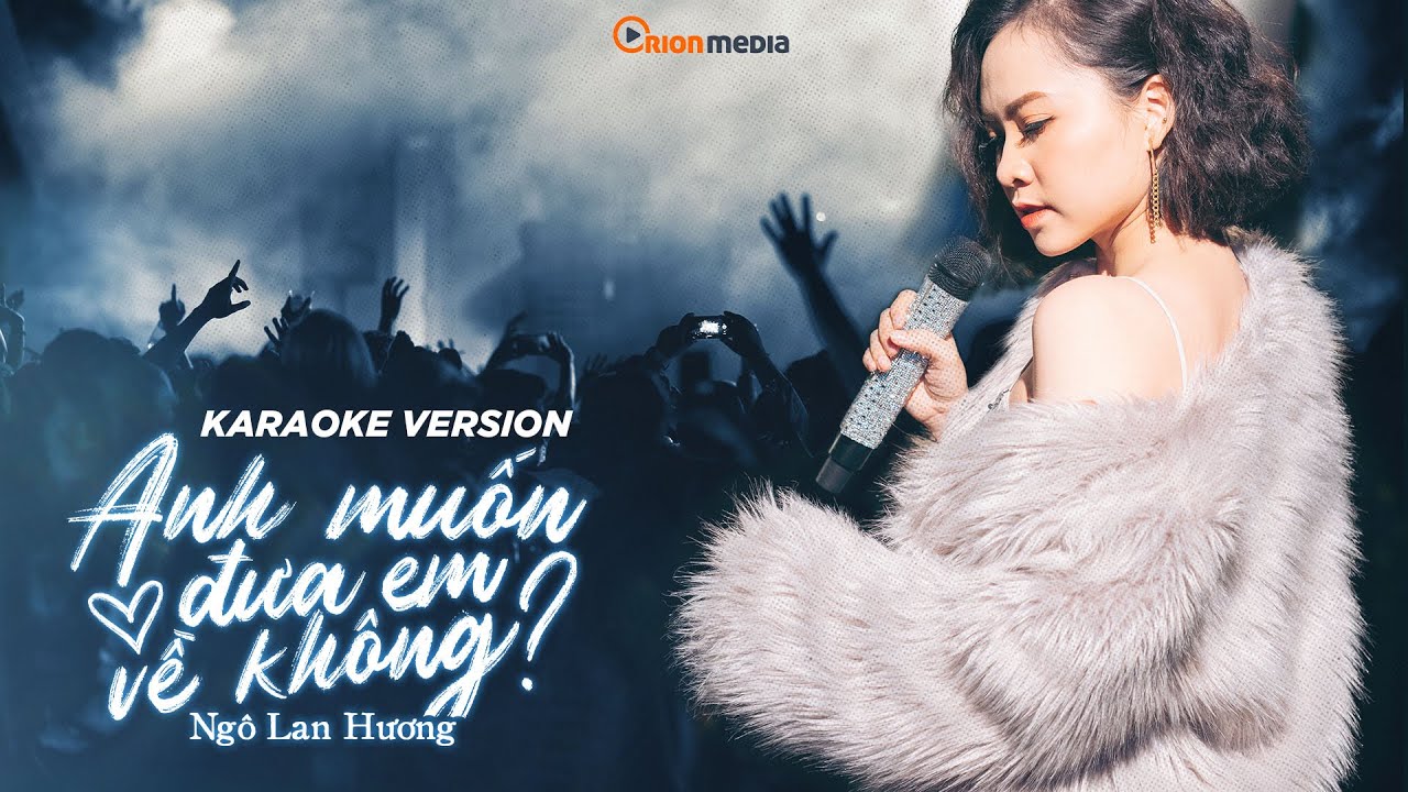 NGÔ LAN HƯƠNG I ANH MUỐN ĐƯA EM VỀ KHÔNG I OFFICIAL KARAOKE