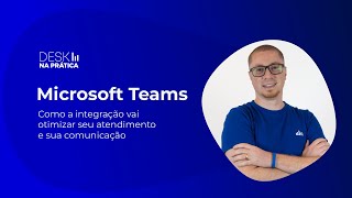 Desk na Prática: Conheça a integração com Microsoft Teams | Desk Manager screenshot 4