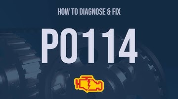 How to Diagnose and Fix P0114 Engine Code - OBD II Trouble Code Explain