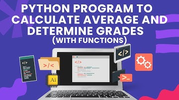 Python Program to Calculate Average and Determine Grades(Step-by-Step Explanation with Functions)