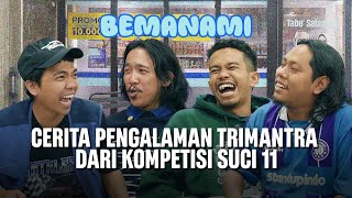 TRIMANTRA, GRUP YANG ANGGOTANYA SERING CEKCOK - BEMANAMI EPS 29 TRIMANTRA, GRUP YANG ANGGOTANYA SERING CEKCOK - BEMANAMI EPS 29