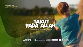Takut Pada Allah - Kak Rirqib Fathoni, M.Or.