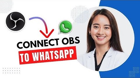 How to Connect OBS to WhatsApp (Best Method).