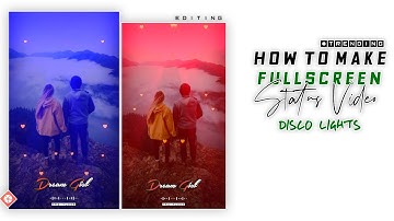 How To Make Trending Full Screen [ Disco Light Colour Changing ] WhatsApp Status Video In Kinemaster