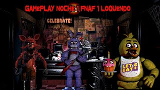 Gameplay Noche 1 Fnaf 1 Loquendo #1