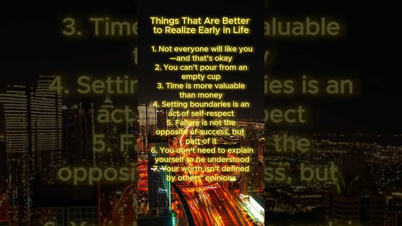 Things That Are Better to Realize Early in Life 