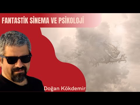 10 Dakikada Fantastik Sinema ve Psikoloji - Doğan Kökdemir