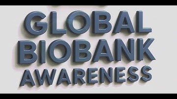 Global Biobanking Awareness