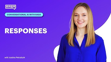 Conversational AI with Rasa: Responses