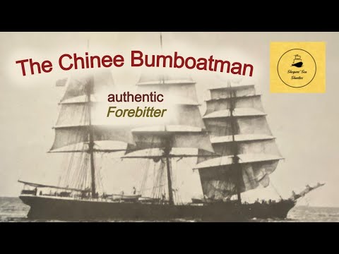 The Chinee Bumboatman - Forebitter