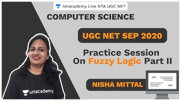 UGC NET SEP 2020 | Practice Session on Fuzzy Logic Part II | Nisha Mittal | Unacademy Live
