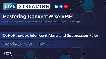 Mastering RMM | Out-of-the-box Intelligent Alerts and Suppression Rules