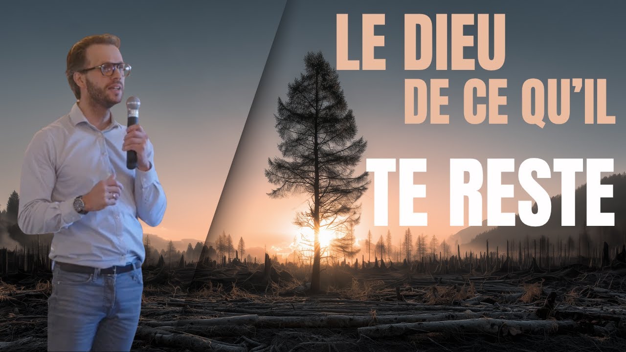 Le Dieu de ce qu'il te reste | Nathan Fereyre