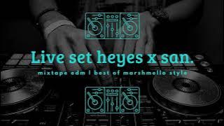 Mixtape EDM 2024 | best of marshmello style | (live set dj heyes x dj san.)