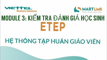 Hướng dẫn học tập module 3 đại trà trực tuyến chương trình tập huấn ETEP
