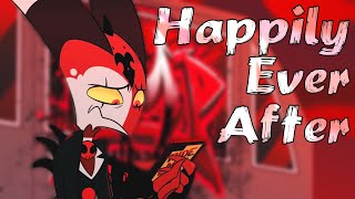 Happily Ever After - Helluva Boss AMV