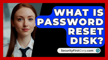 What Is Password Reset Disk? - SecurityFirstCorp.com