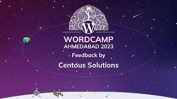 Feedback by Centous Solutions at WordCamp Ahmedabad 2023