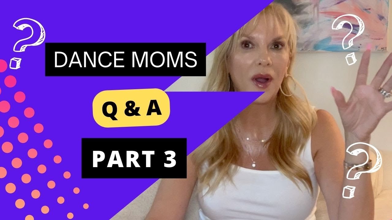Dance Moms Q & A Part 3! YouTube