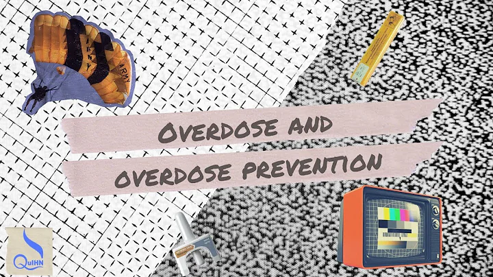 Overdose and Overdose Prevention